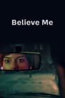 Believe Me poster
