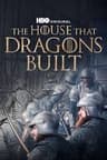 House of the Dragon: The House That Dragons Built poster