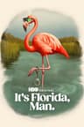 It's Florida, Man poster