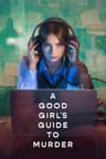 A Good Girl's Guide to Murder poster