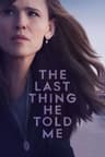 The Last Thing He Told Me poster