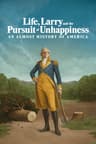 Life, Larry and the Pursuit of Unhappiness poster