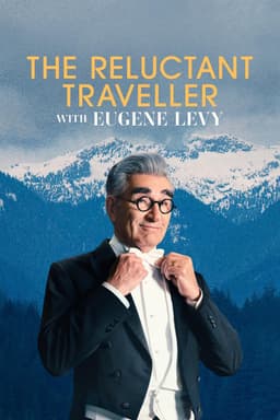 The Reluctant Traveler With Eugene Levy poster