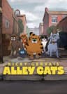 Ricky Gervais Alley Cats poster