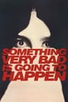 Something Very Bad Is Going to Happen poster