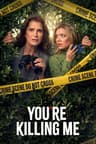 You're Killing Me poster