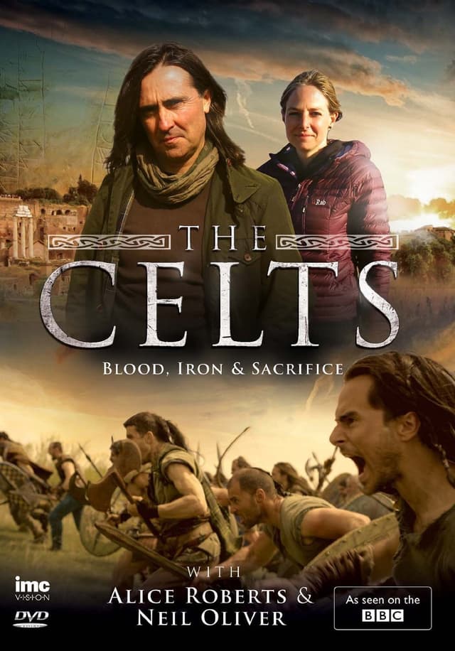 The Celts: Blood, Iron and Sacrifice with Alice Roberts and Neil Oliver poster